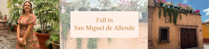 Fall-ing in Love in San Miguel