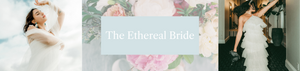 The Ethereal Bride